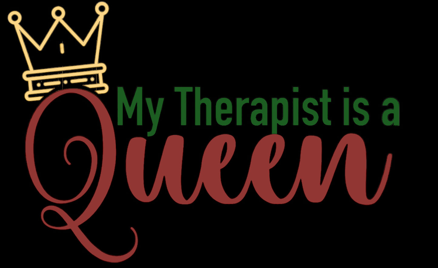 My Therapist is a Queen - Shirt