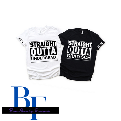 Straight Outta Graduation Shirts